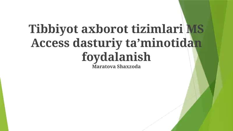 Tibbiyot axborot tizimlari MS Access dasturiy taʼminotidan foydalanish