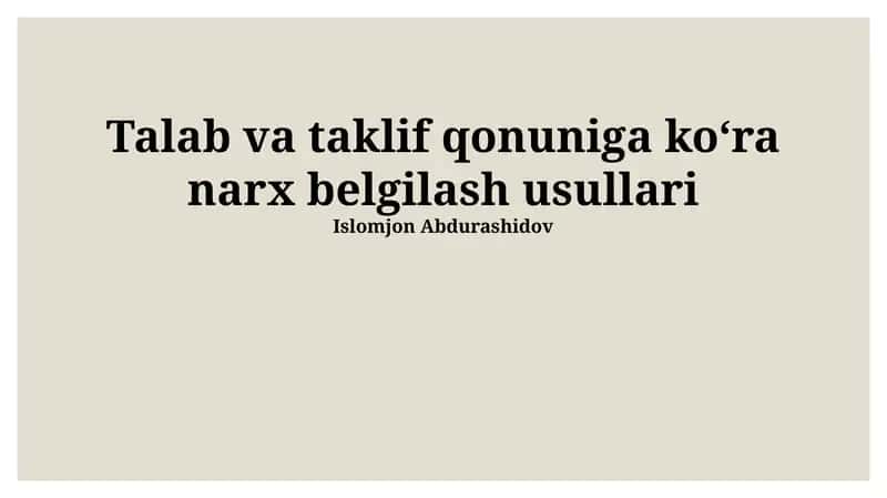 Talab va taklif qonuniga koʻra narx belgilash usullari