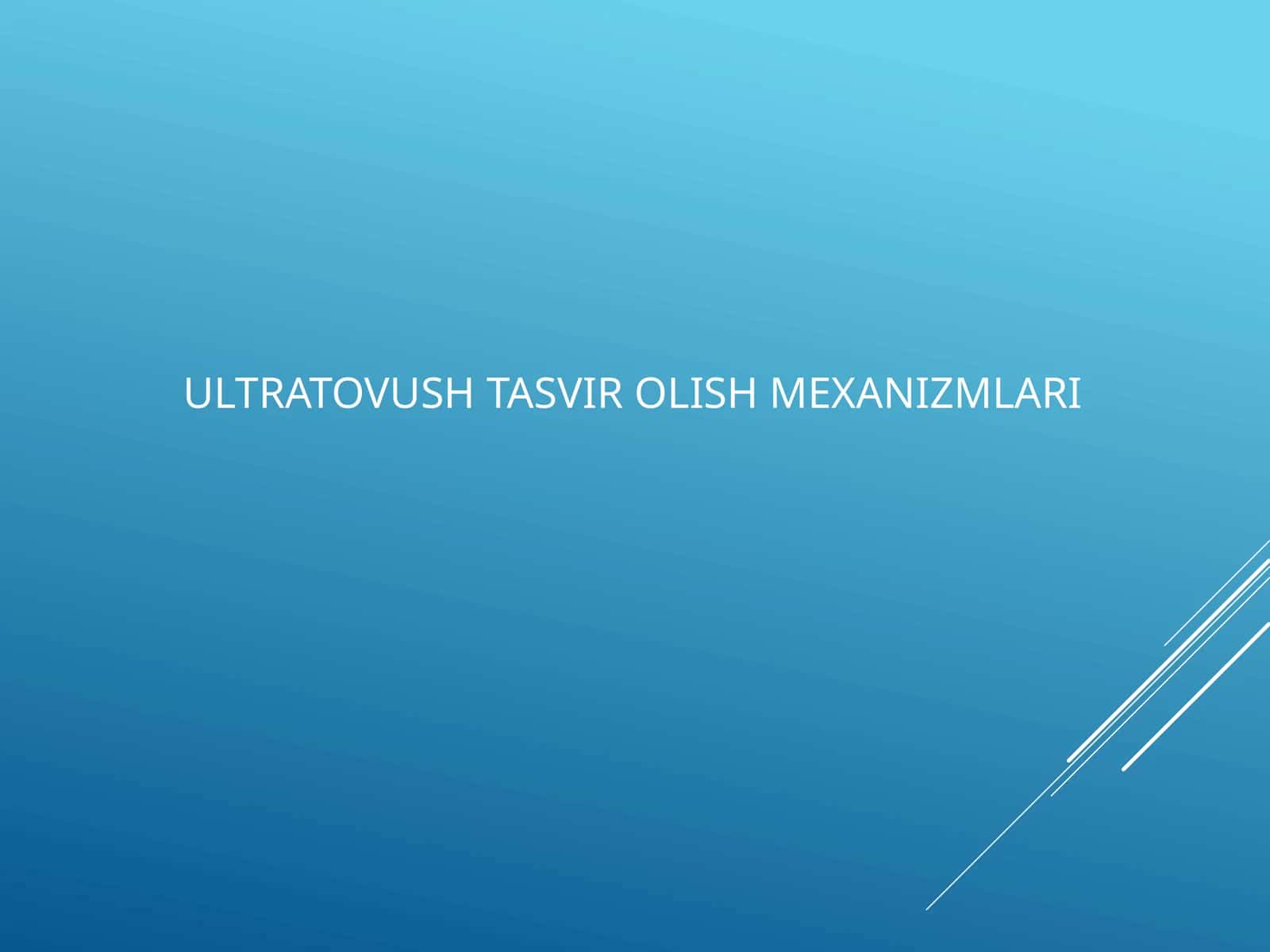 ULTRATOVUSH TASVIR OLISH MEXANIZMLARI