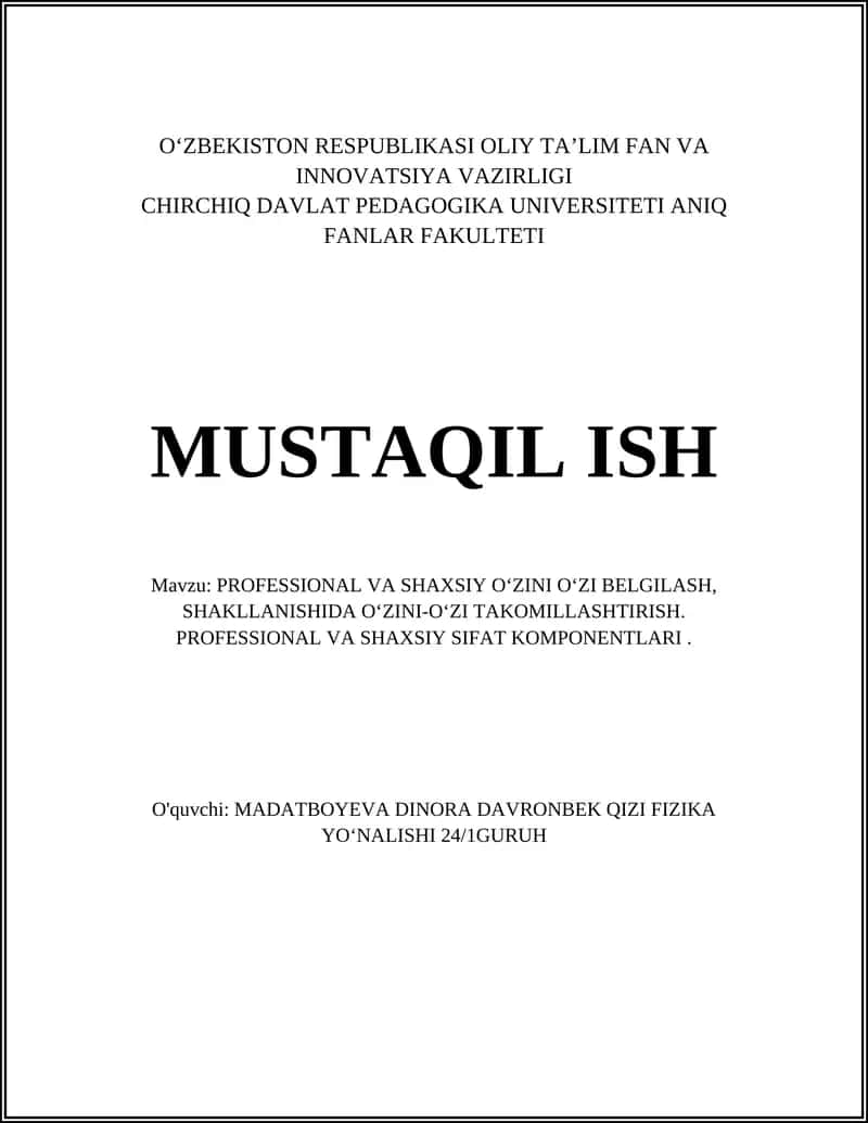 PROFESSIONAL VA SHAXSIY O‘ZINI O‘ZI BELGILASH, SHAKLLANISHIDA O‘ZINI-O‘ZI TAKOMILLASHTIRISH. PROFESSIONAL VA SHAXSIY SIFAT KOMPONENTLARI