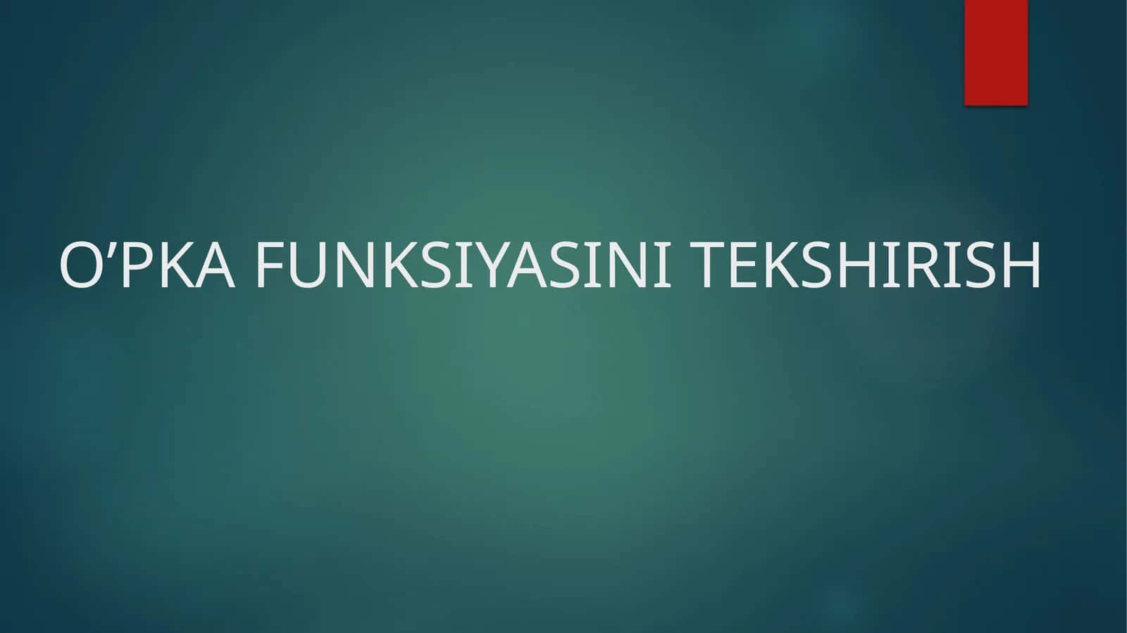 O'pka funktsiyasini tekshirish