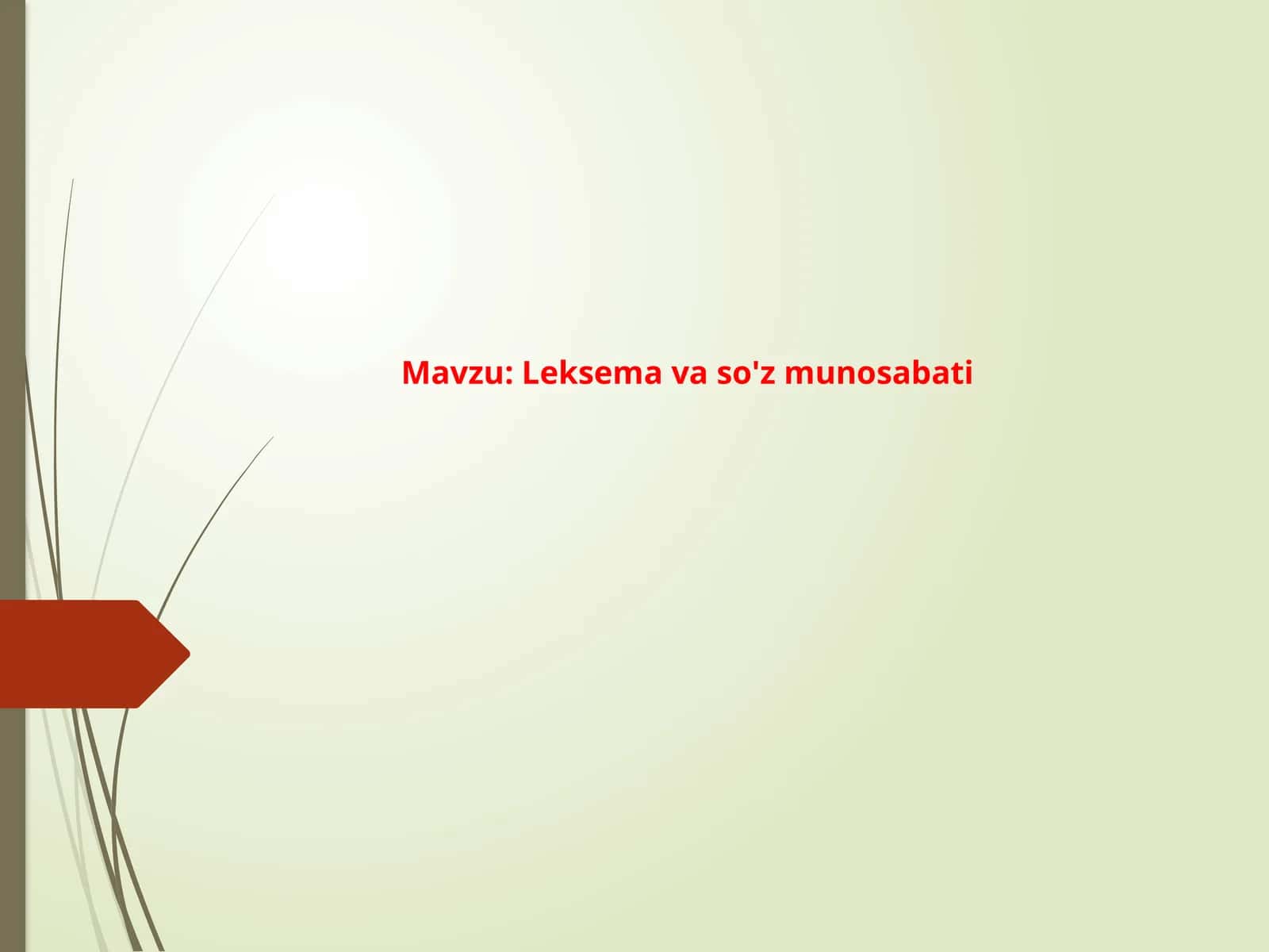 Leksema va so'z munosabati.