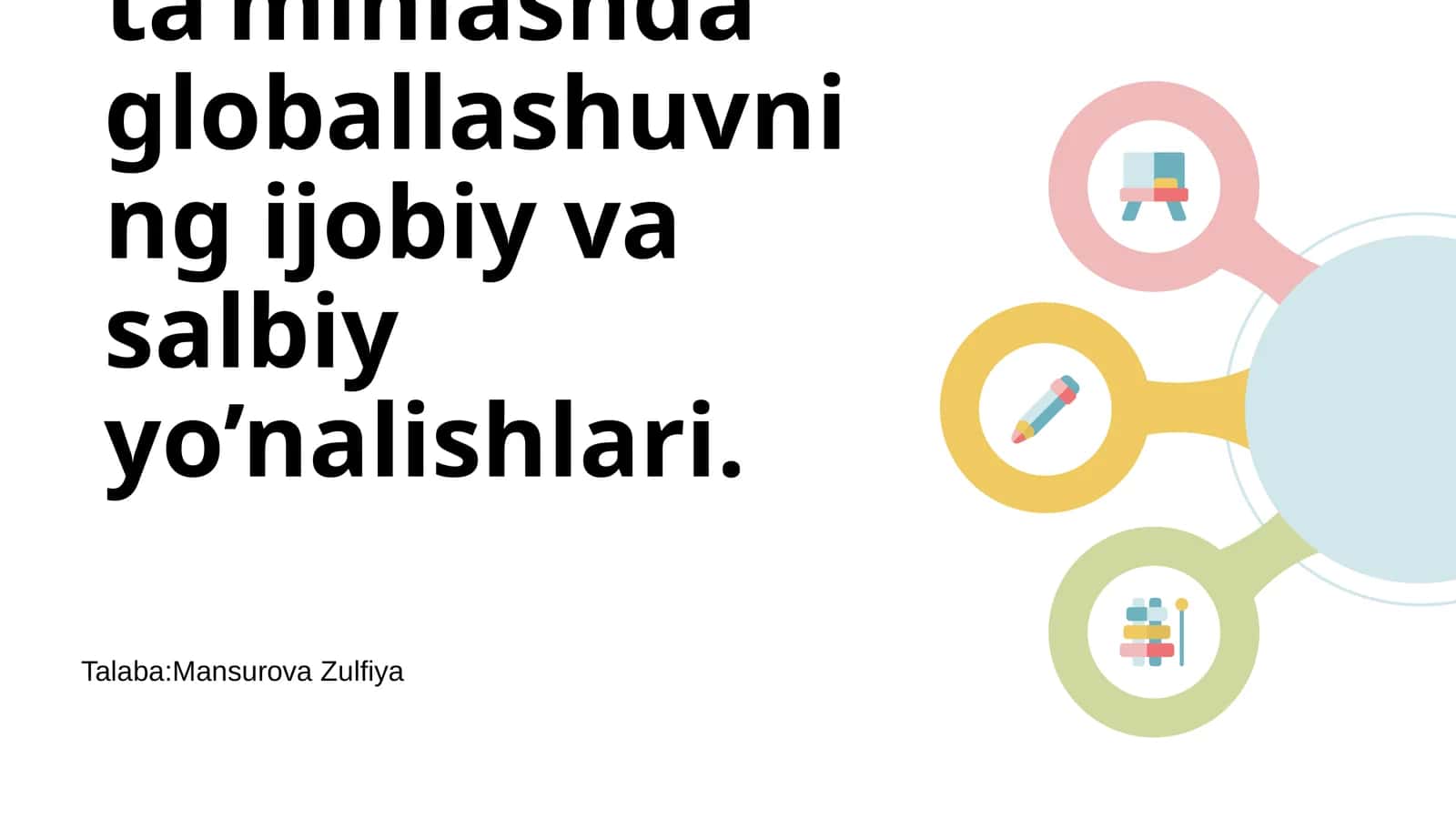 Barqaror taraqqiyotni ta’minlashda globallashuvning ijobiy va salbiy yo’nalishlari