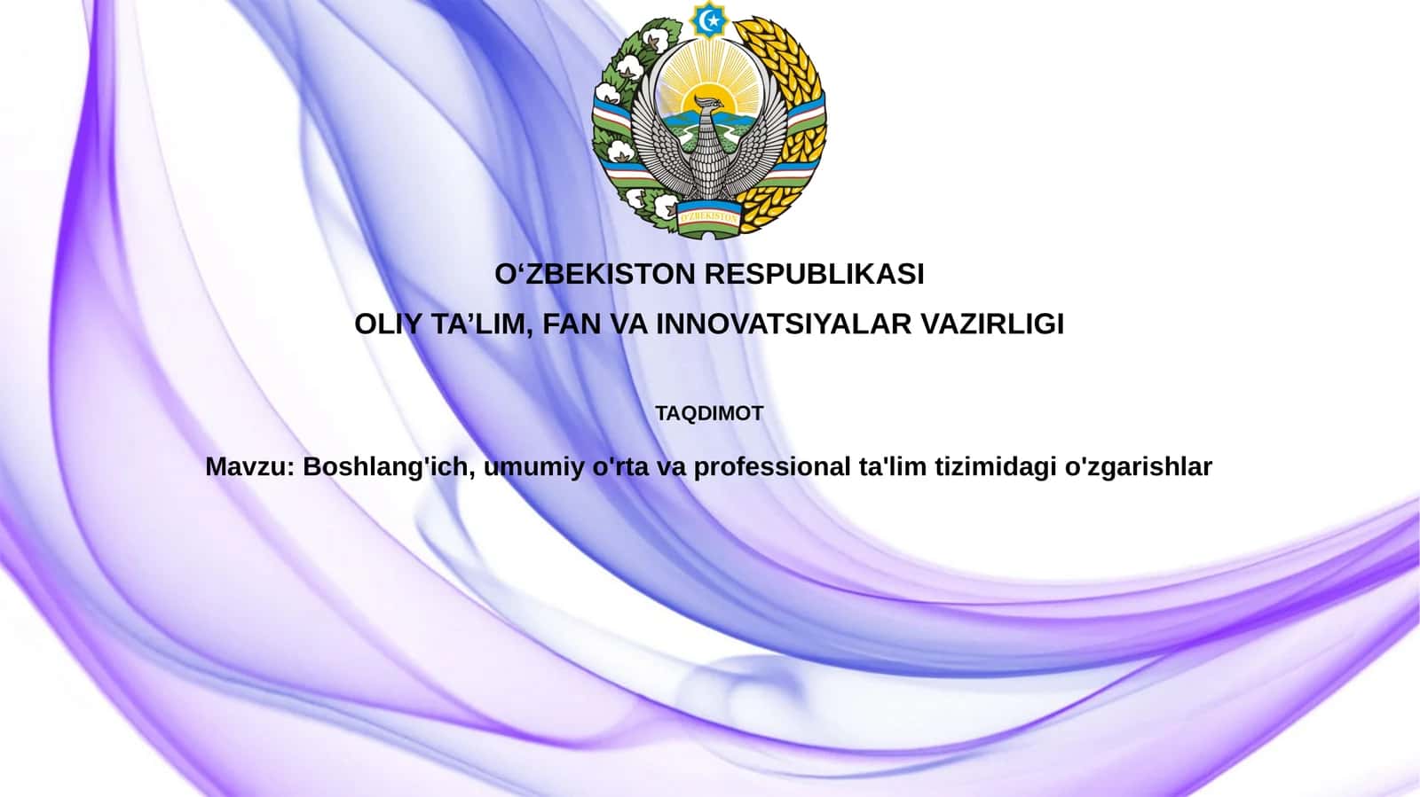 Boshlang'ich,umumiyo'rtavaprofessionalta'limtizimidagio'zgarishlar