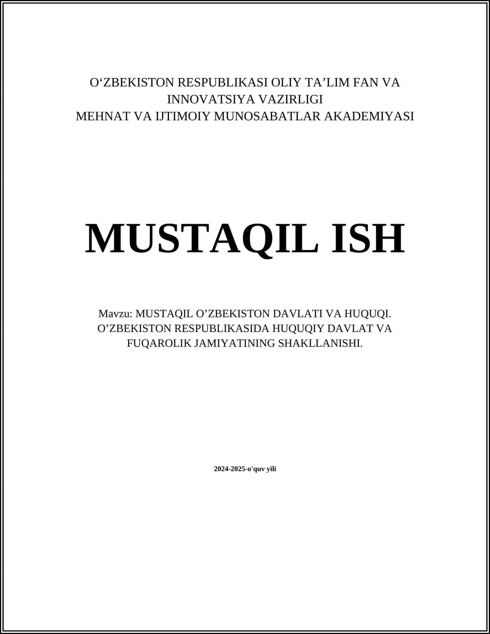 MUSTAQIL O’ZBEKISTON DAVLATI VA HUQUQI. O’ZBEKISTON RESPUBLIKASIDA HUQUQIY DAVLAT VA FUQAROLIK JAMIYATINING SHAKLLANISHI