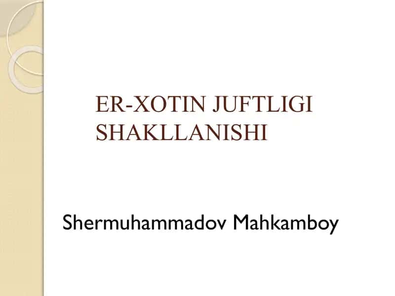ER-XOTIN JUFTLIGI SHAKLLANISHI