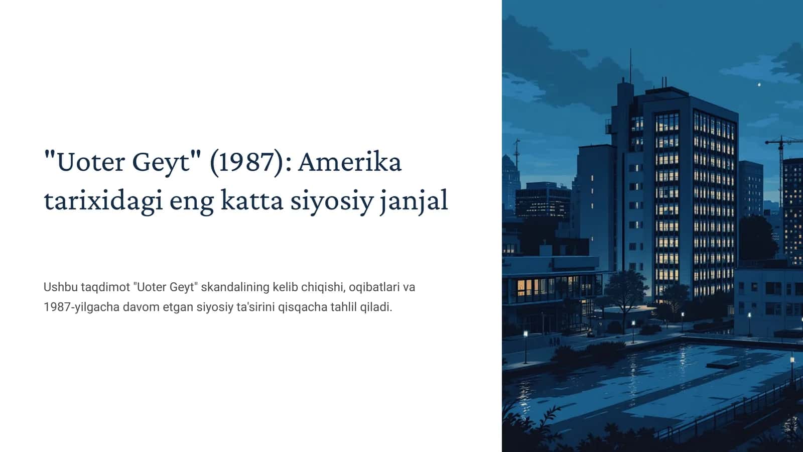 Uoter Geyt (1987) Amerika tarixidagi eng katta siyosiy janjal