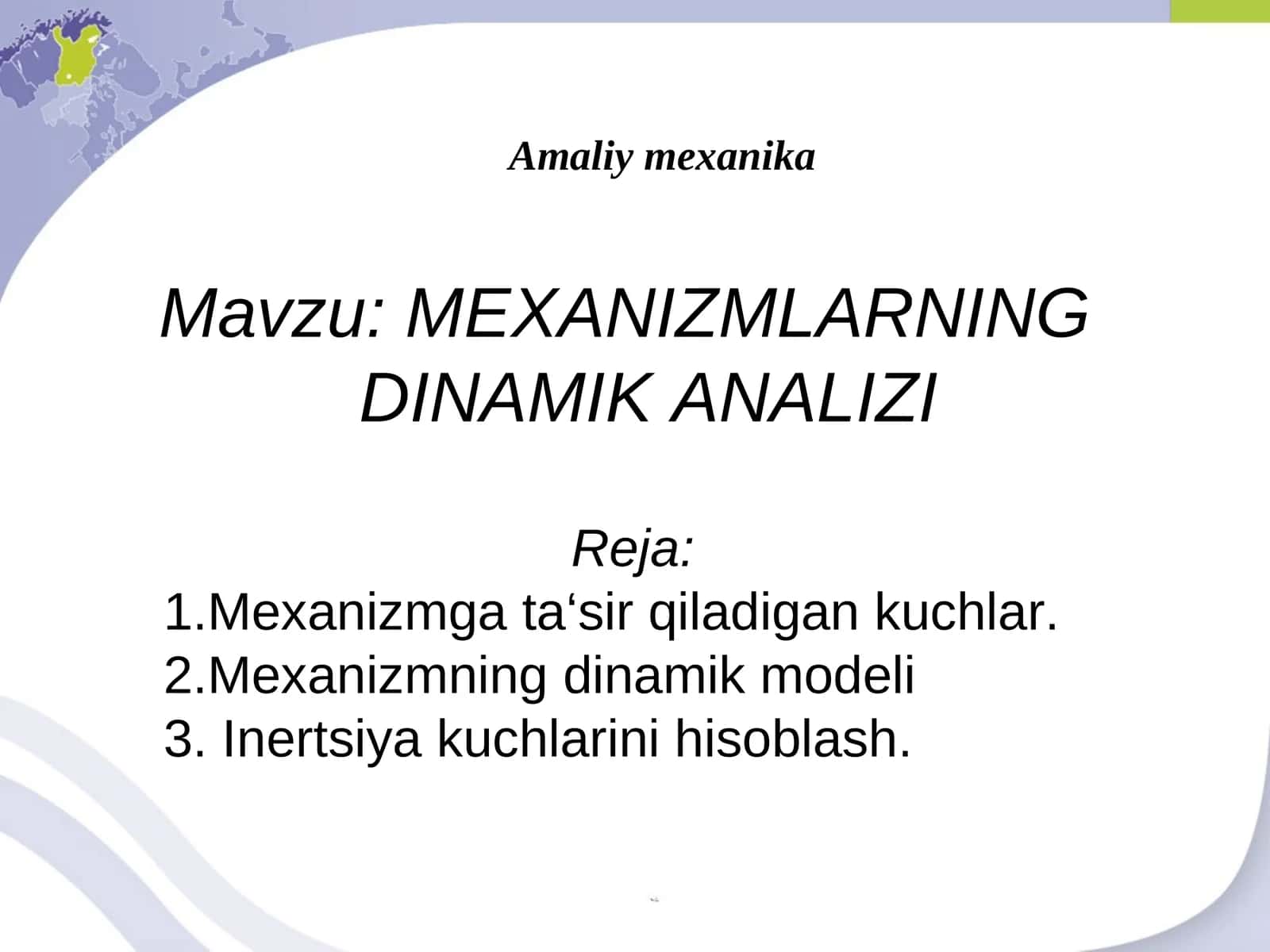 MEXANIZMLARNING DINAMIK ANALIZI