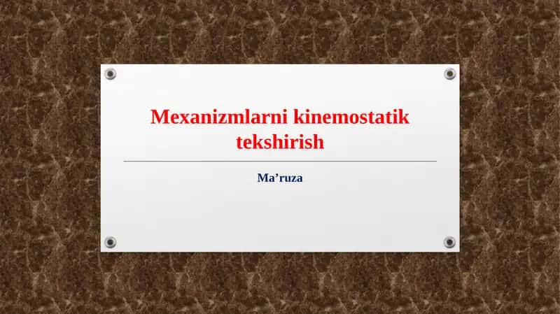 Mexanizmlarni kinemostatik tekshirish