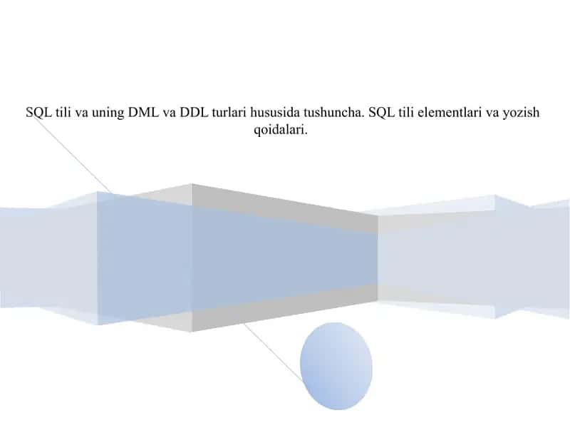 SQL tili va uning DML va DDL turlari hususida tushuncha. SQL tili elеmеntlari va yozish qоidalari.