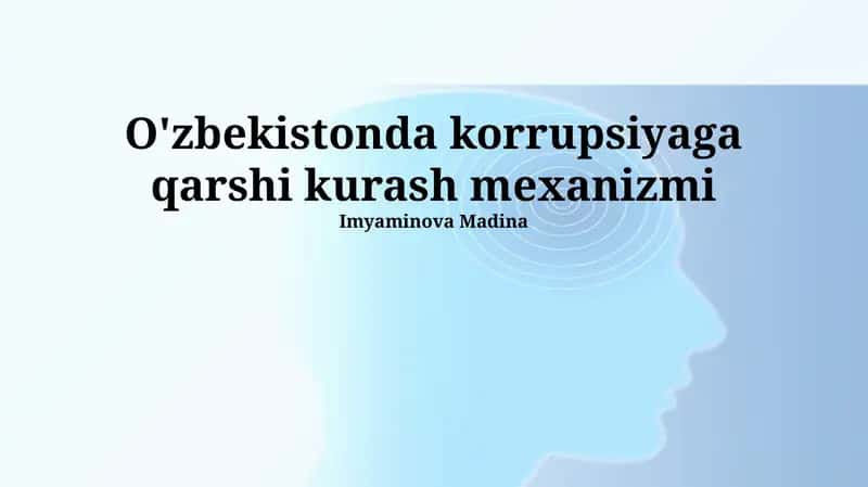 O'zbekistonda korrupsiyaga qarshi kurash mexanizmi