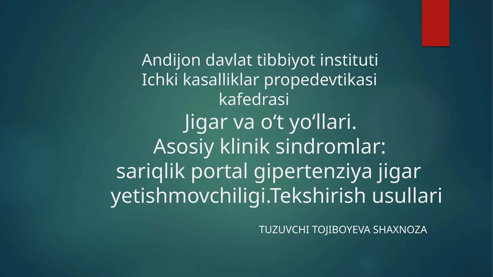 JIGAR VA O‘T PUFAGI KASALLIKLARIDAGI ASOSIY KLINIK SINDROMLAR