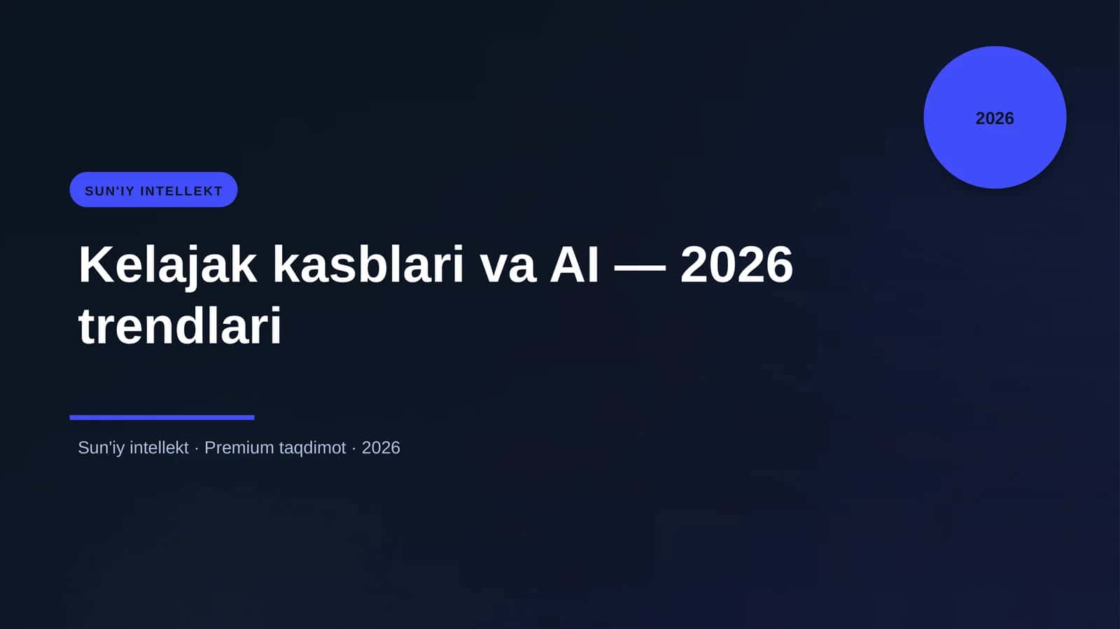 Kelajak kasblari va AI — 2026 trendlari