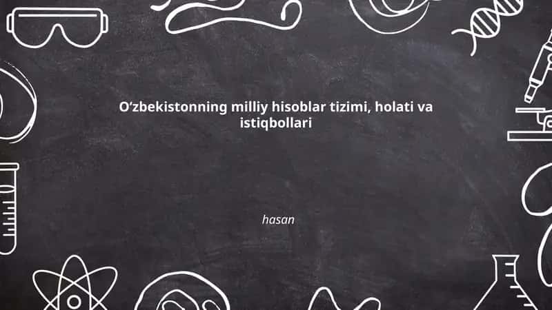 O‘zbekistonning milliy hisoblar tizimi, holati va istiqbollari