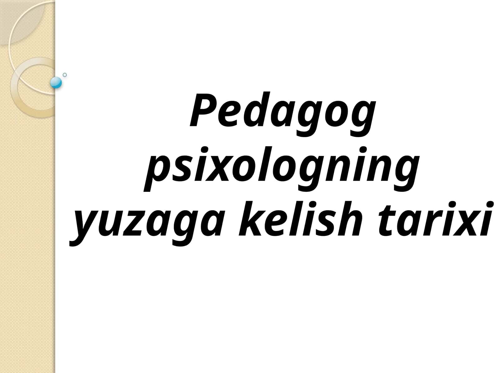 Pedagog psixologning yuzaga kelish tarixi