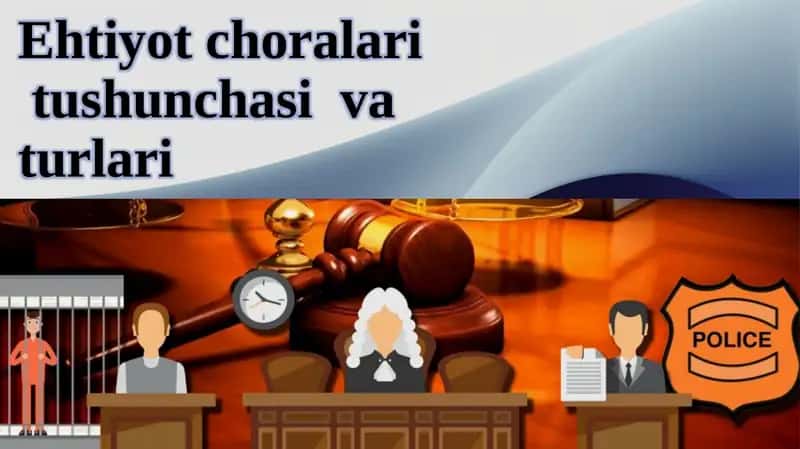 Ehtiyot choralari tushunchasi va turlari