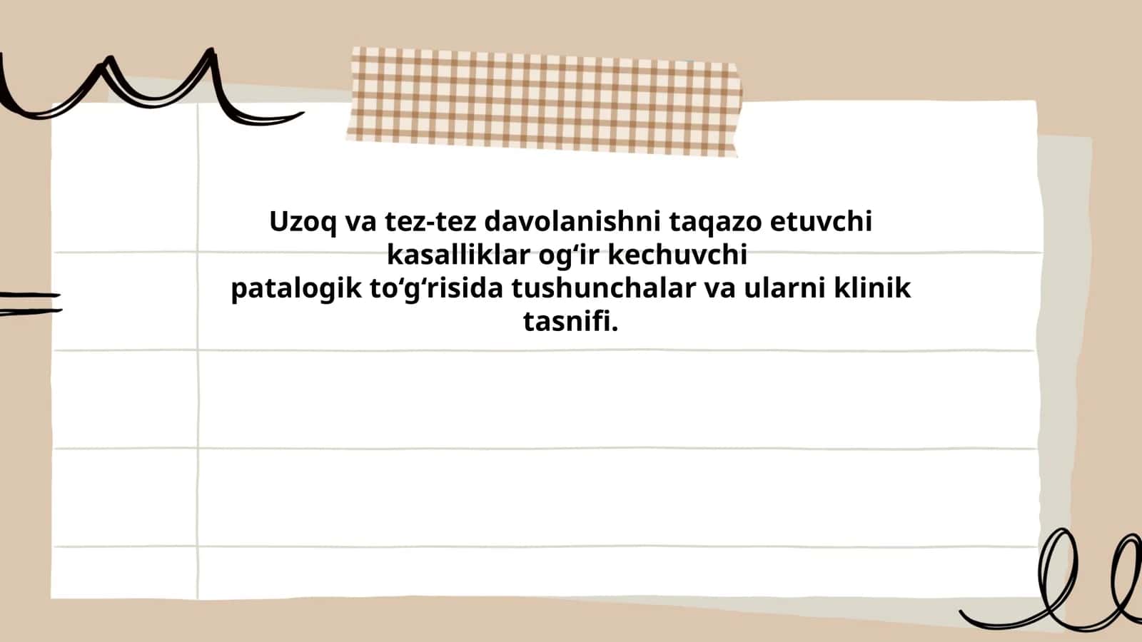 Uzoq va tez-tez davolanishni taqazo etuvchi kasalliklar og‘ir kechuvchi patologik to‘g‘risida tushunchalar va ularni klinik tasnifi