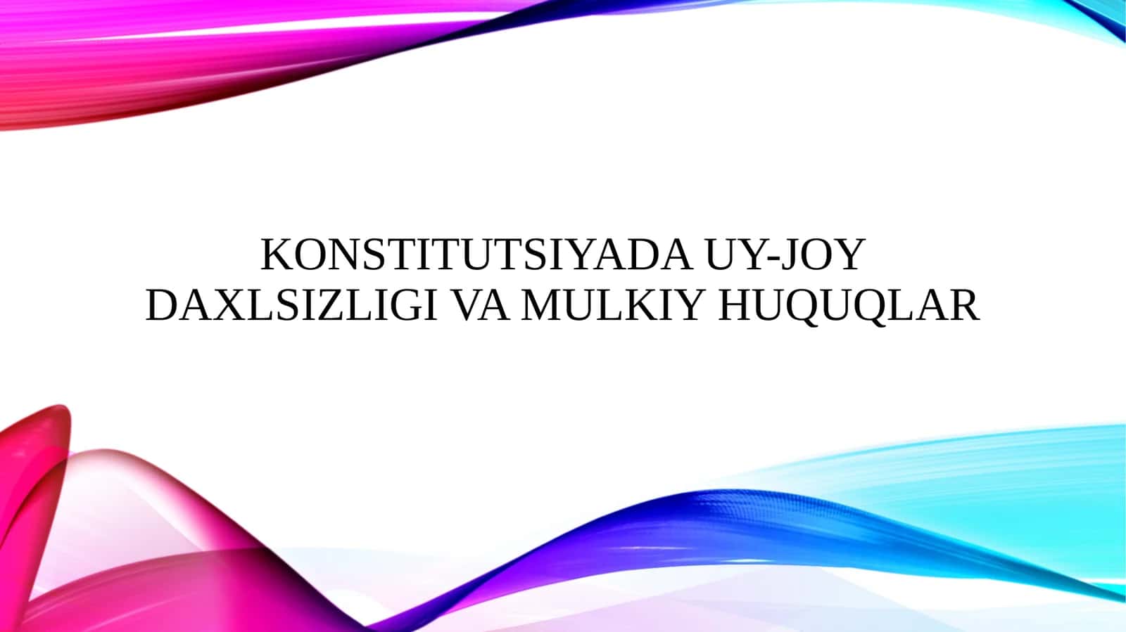 Konstitutsiyada uy-joy daxlsizligi va mulkiy huquqlar