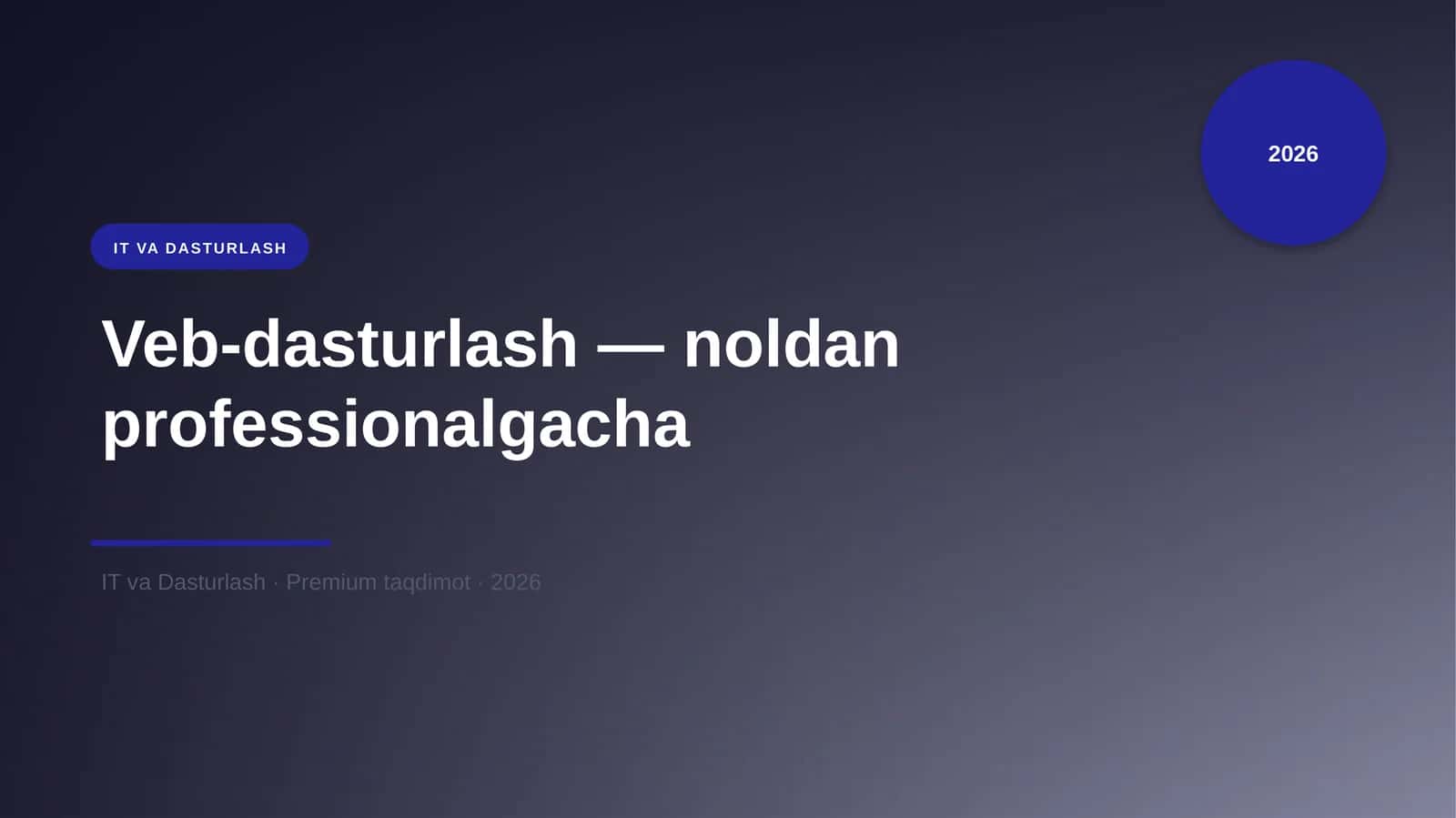 Veb-dasturlash — noldan professionalgacha