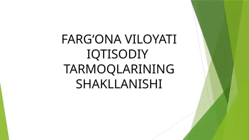 FARG‘ONA VILOYATI IQTISODIY TARMOQLARINING SHAKLLANISHI