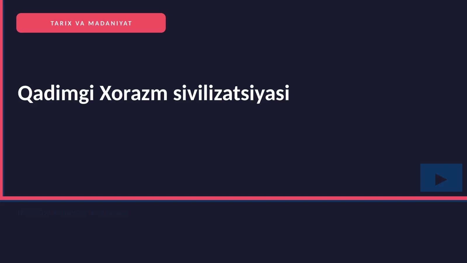 Qadimgi Xorazm sivilizatsiyasi