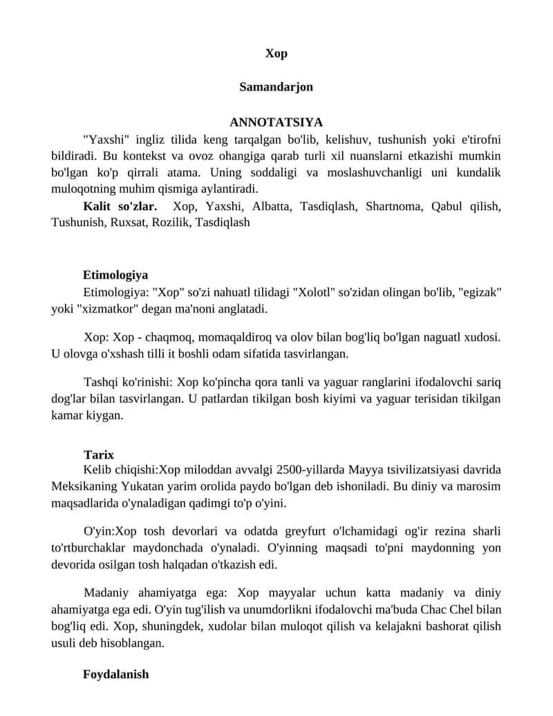 "Yaxshi" ingliz tilida keng tarqalgan bo'lib, kelishuv, tushunish yoki e'tirofni bildiradi. Bu kontekst va ovoz ohangiga qarab turli xil nuanslarni etkazishi mumkin bo'lgan ko'p qirrali atama