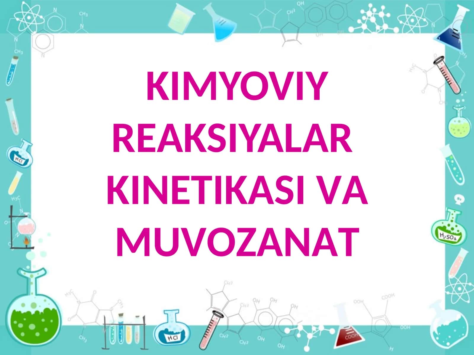 KIMYOVIY RЕАKSIYALАRKINЕTIKАSI VАMUVОZАNАT