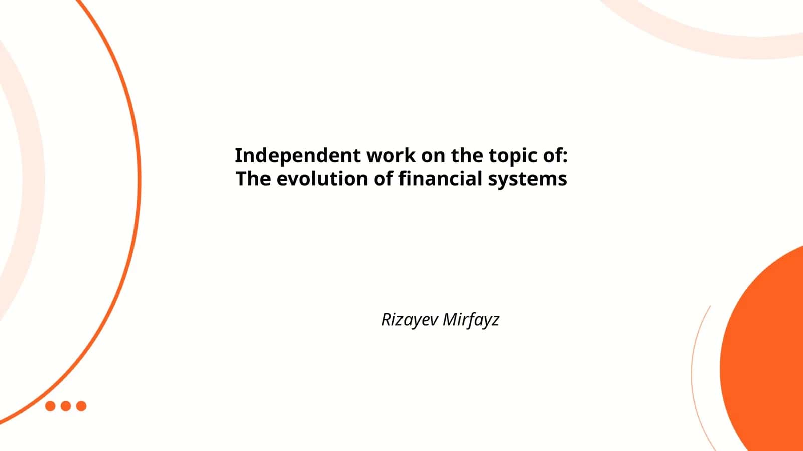 Evolution of Financial Systems