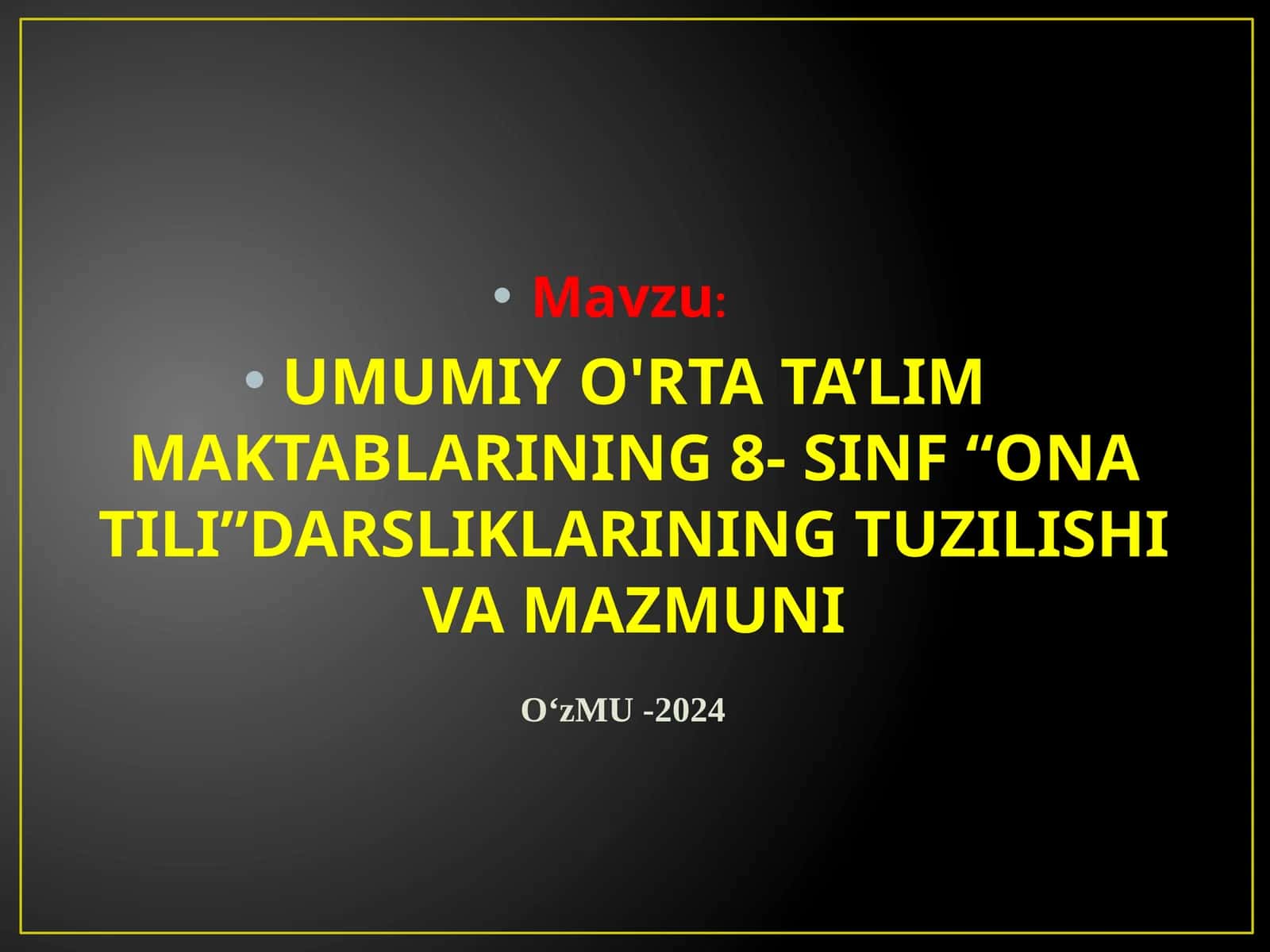 UMUMIY O'RTA TA’LIM MAKTABLARINING 8- SINF “ONA TILI”DARSLIKLARINING TUZILISHI VA MAZMUNI