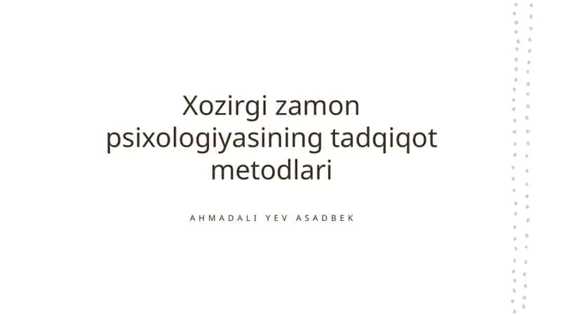 Xozirgi zamon psixologiyasining tadqiqot metodlari