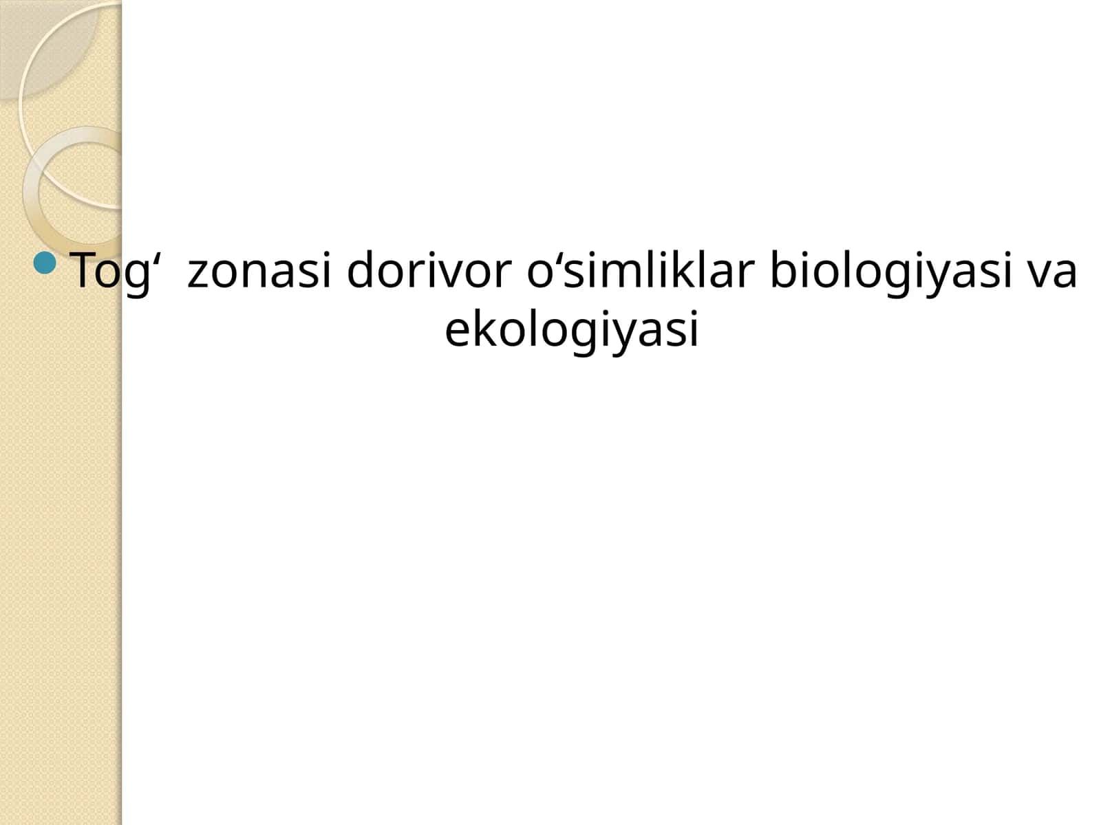 Tog‘ zonasi dorivor o‘simliklar biologiyasi va ekologiyasi