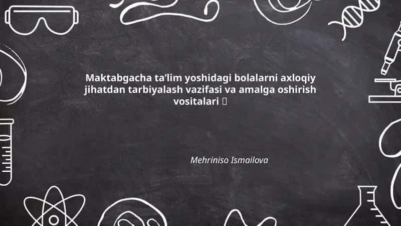 Axloqiy tarbiya vazifalari va maqsadlari