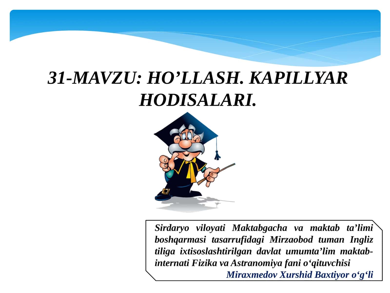 HO’LLASH. KAPILLYAR HODISALARI