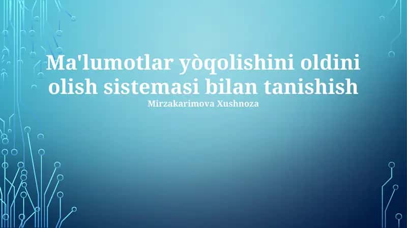 Ma'lumotlar yòqolishini oldini olish sistemasi