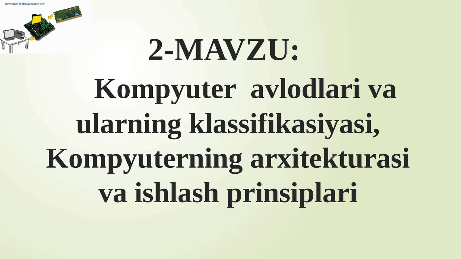 Kompyuter avlodlari va ularning klassifikatsiyasi, Kompyuter arxitekturasi va ishlash prinsiplari