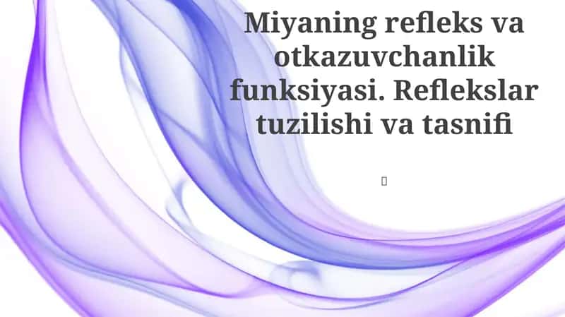 Reflekslar tuzilishi va tasnifi