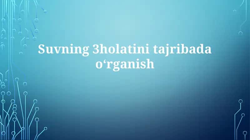 Suvning 3 holatini tajriba da o'rganish
