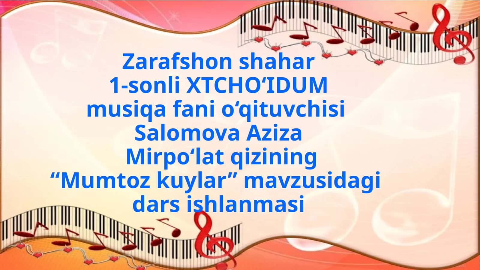 Musiqa fanidan Mumtoz kuylar mavzusida ochiq dars ishlanmasi