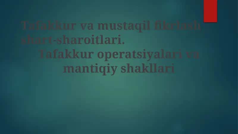 Tafakkur va mustaqil fikrlash shartlari
