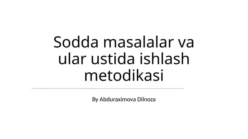 Sodda masalalar va ular ustida ishlash metodikasi