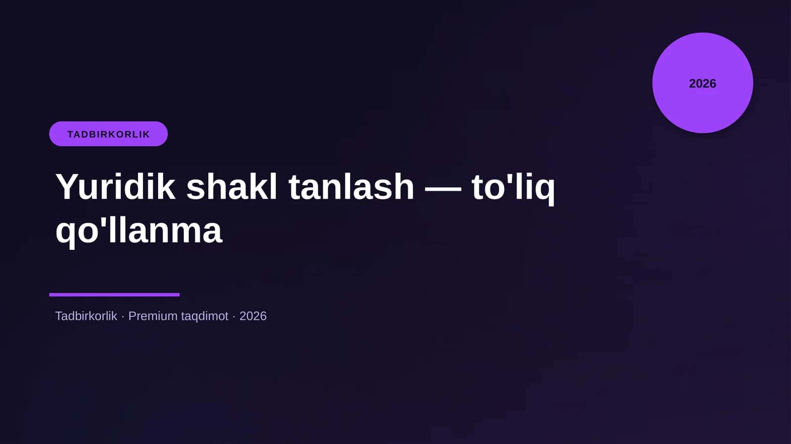 Yuridik shakl tanlash — to'liq qo'llanma