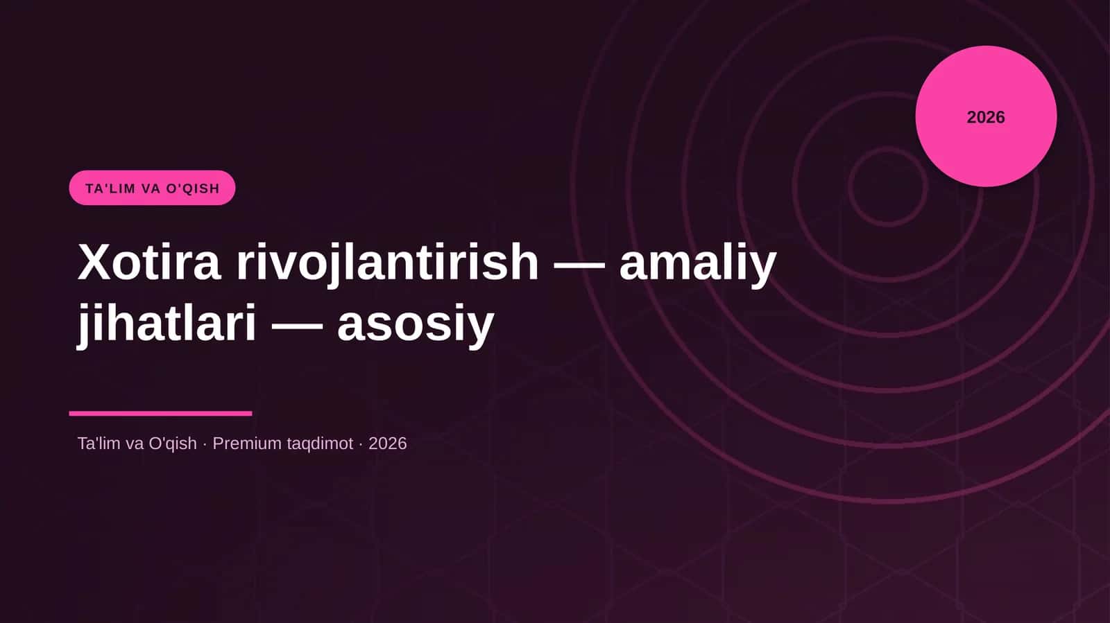 Xotira rivojlantirish — amaliy jihatlari — asosiy