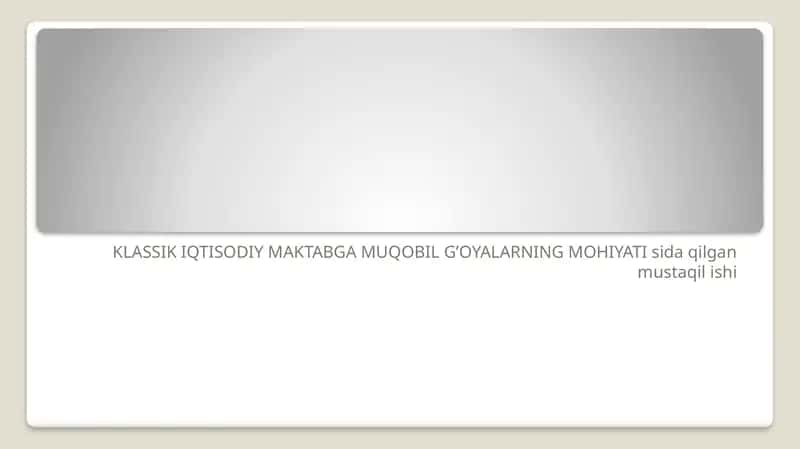 KLASSIK IQTISODIY MAKTABGA MUQOBIL G’OYALARNING MOHIYATI