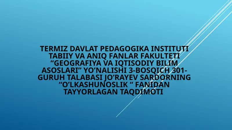 O'lkashunoslik fanidantayyorlagan taqdimoti