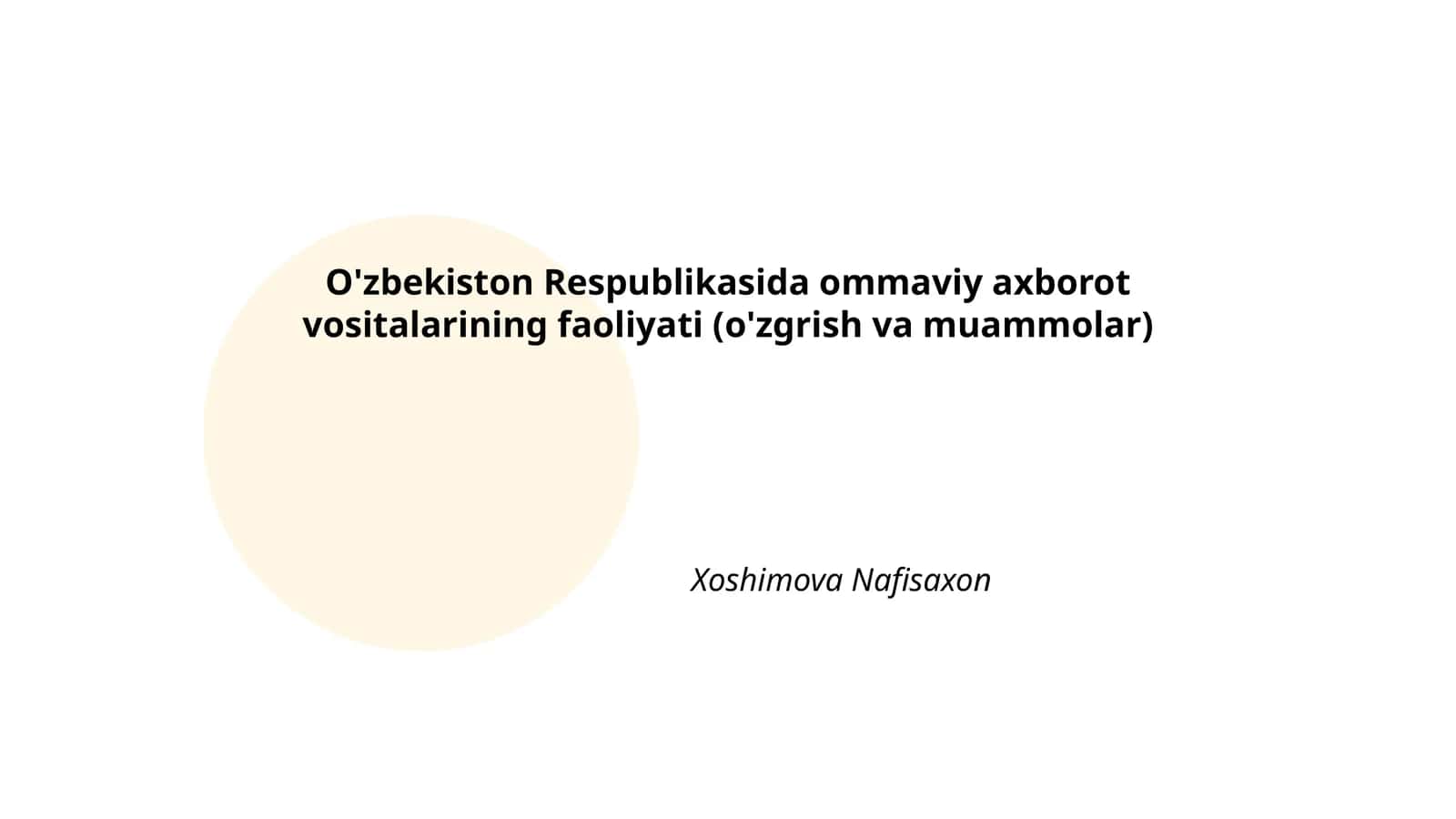 O'zbekiston Respublikasida ommaviy axborot vositalarining faoliyati (o'zgrish va muammolar)
