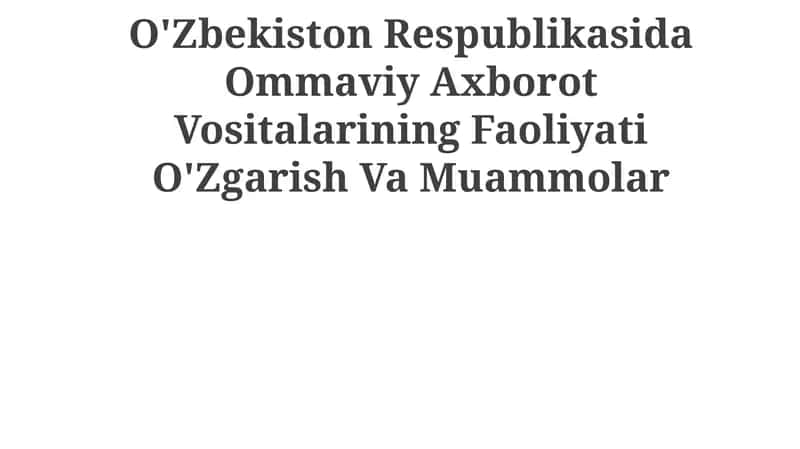 Ommaviy Axborot Vositalarining Faoliyati O'Zgarish Va Muammolar