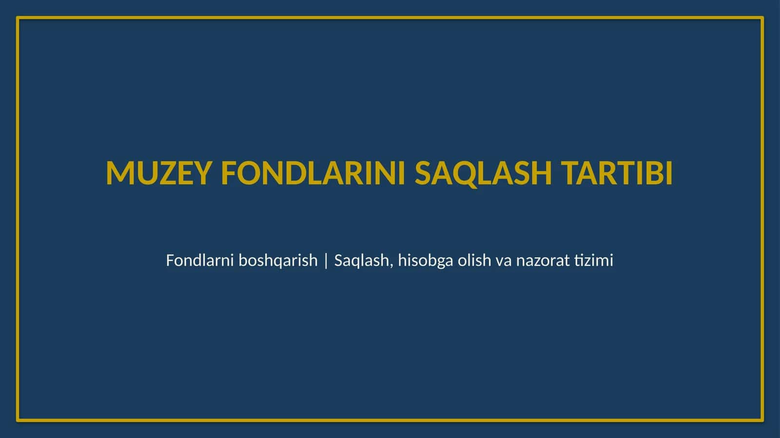 Muzey fondlarini saqlash tartibi