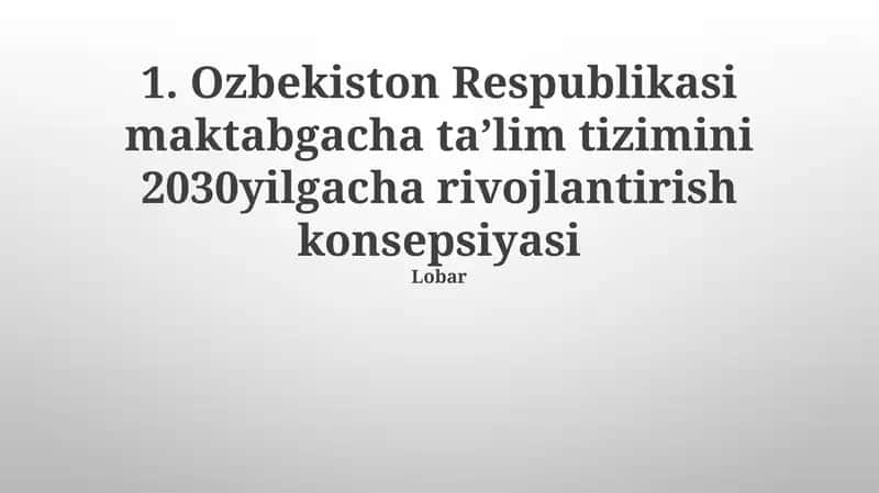 Ozbekiston Respublikasi maktabgacha taʼlim tizimini 2030yilgacha rivojlantirish konsepsiyasi