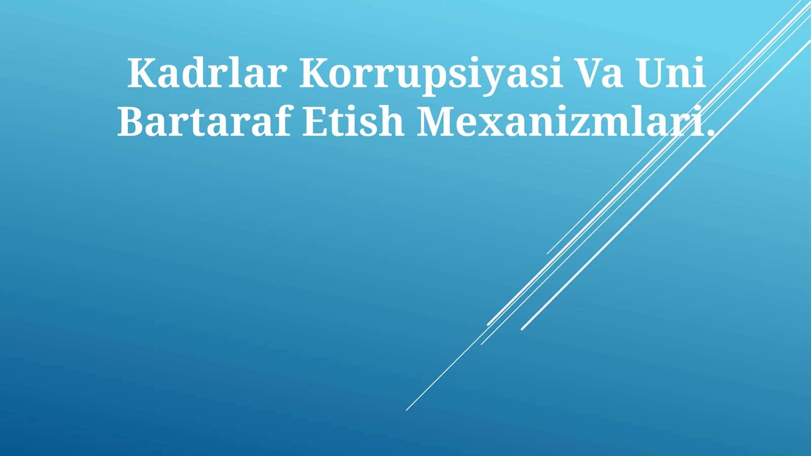 Kadrlar Korrupsiyasi Va Uni Bartaraf Etish Mexanizmlari