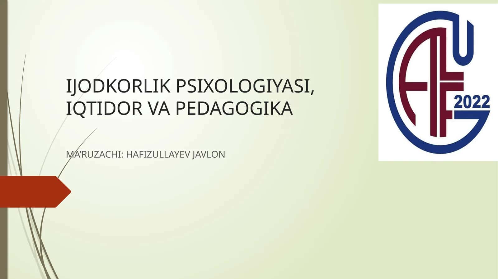 IJODKORLIK PSIXOLOGIYASI, IQTIDOR VA PEDAGOGIKA